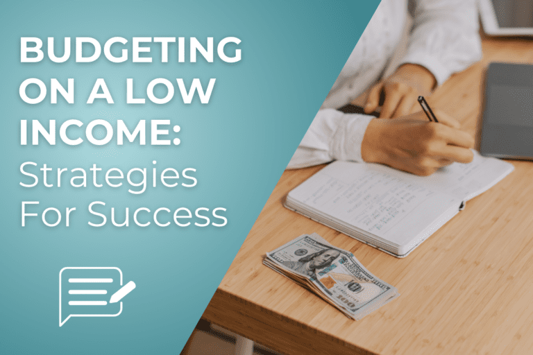 Budgeting On A Low Income: Strategies For Making Ends Meet