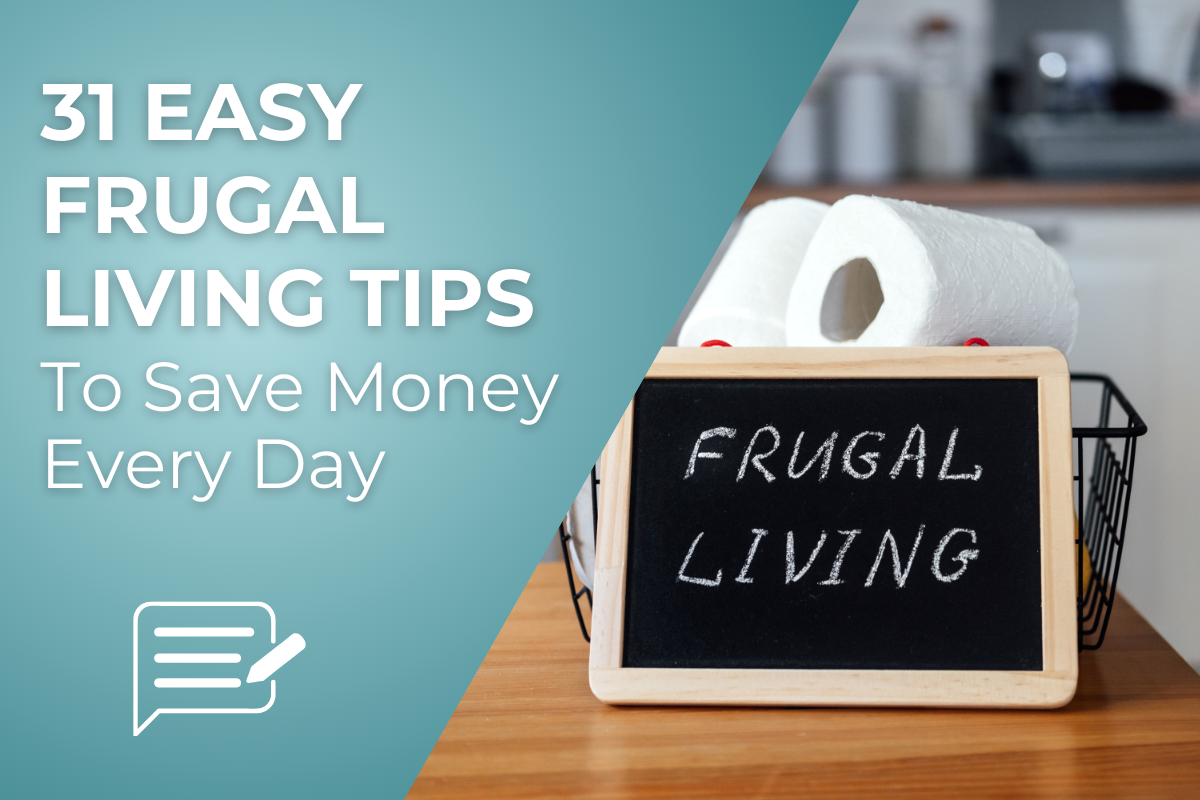 31 easy frugal living tips to save money every day