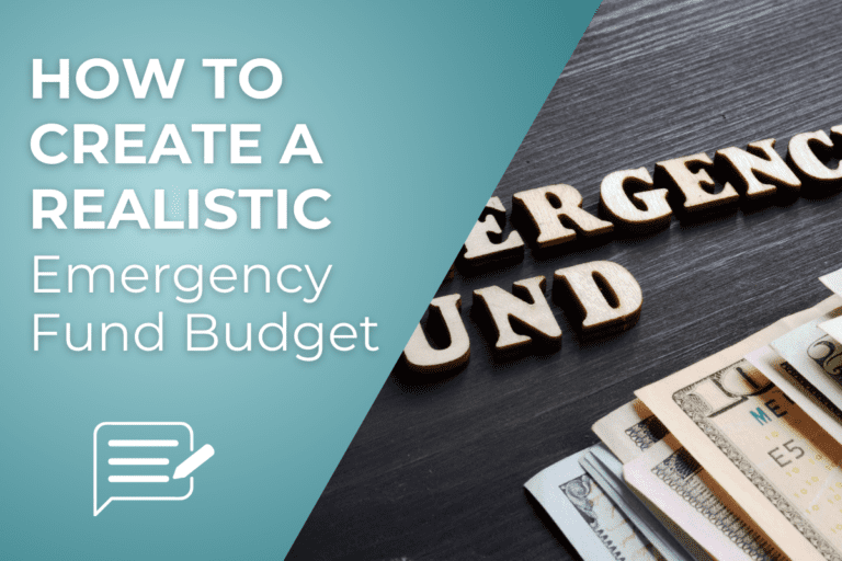 How To Create A Realistic Emergency Fund Budget